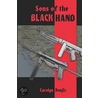 Sons of the Black Hand door Carolyn Kvajic