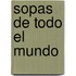 Sopas de Todo El Mundo