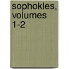 Sophokles, Volumes 1-2 door William Sophocles