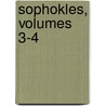 Sophokles, Volumes 3-4 door William Sophocles