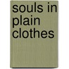 Souls in Plain Clothes door Corrado Paina