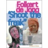 Shoot the freak by M. van Nieuwenhuijzen