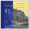 Tiel op de Vlucht by I. Nieuwenhuijse