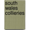 South Wales Collieries door David. Owen