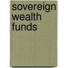 Sovereign Wealth Funds door Ted Truman
