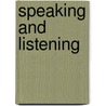 Speaking And Listening by Jayne Garner