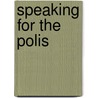 Speaking For The Polis door Takis Poulakos