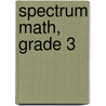 Spectrum Math, Grade 3 door Onbekend