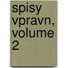 Spisy Vpravn, Volume 2 door Alois Vojtech milovský