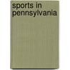 Sports In Pennsylvania door Miriam T. Timpledon