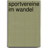 Sportvereine im Wandel door Siegfried Nagel