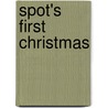 Spot's First Christmas door Hill Eric