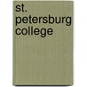 St. Petersburg College by Miriam T. Timpledon
