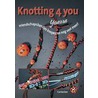 Knotting 4 you