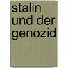 Stalin und der Genozid door Norman M. Naimark