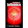 Standards of Influence by Gordon James