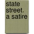 State Street. A Satire