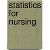 Statistics For Nursing door Elizabeth Heavey