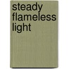 Steady Flameless Light door Annika Ljung-Baruth