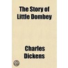 Story Of Little Dombey by Charles Dickens
