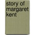 Story of Margaret Kent