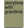 Storytime With Grandma by Unknown