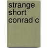Strange Short Conrad C door Daphna Erdinast-Vulcan