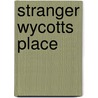 Stranger Wycotts Place door John Schreiber