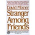 Stranger among Friends