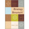 Strategy and Structure by William J. Kelly