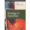 Strategy in Transition door Richard Allan Bettis