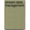 Stream Data Management door Chaudhry Nauman
