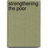 Strengthening The Poor by John P. Lewis