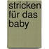Stricken für das Baby