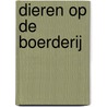 Dieren op de boerderij door B. Harms