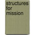 Structures For Mission