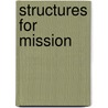 Structures For Mission by Marvin D. Hoff