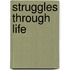 Struggles Through Life