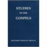 Studies In The Gospels door Richard Chenevix Trench