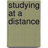 Studying At A Distance by Christine Talbot