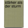 Stärker als der Sturm by V.C. Andrews