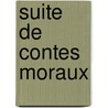Suite de Contes Moraux door Jean Lesclapart