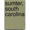 Sumter, South Carolina by Miriam T. Timpledon