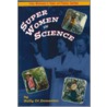 Super Women in Science by Kelly Di Domenico