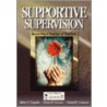 Supportive Supervision door Diane B. Scricca