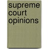 Supreme Court Opinions by Unknown