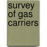 Survey Of Gas Carriers door Great Britain