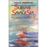 Survive the Savage Sea door Dougal Robertson