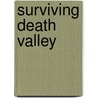 Surviving Death Valley door Pamela J. Dell
