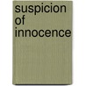Suspicion Of Innocence door Barbara Parker